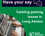 Image with text promoting consultation on Long Ashton parking proposals